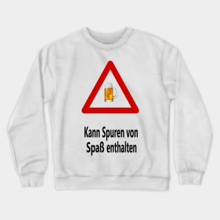 Kann Spuren von Spaß enthalten Crewneck Sweatshirt